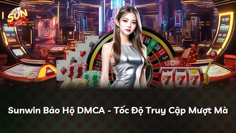 Sunwin Bảo Hộ DMCA - Tốc Độ Truy Cập Mượt Mà